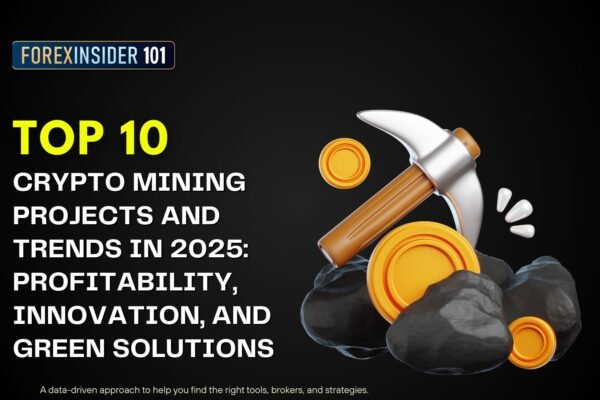 Top 10 Crypto Mining Projects and Trends in 2025: Profitability, Innovation, and Green Solutions Top 10 Crypto Mining